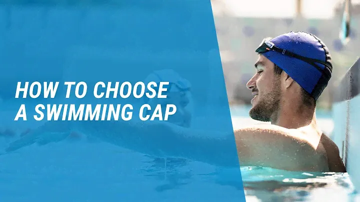How to choose a swimming cap